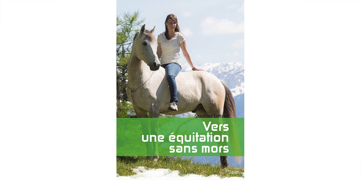 J'ai lu... Vers une équitation sans mors de Sandrine Dhondt