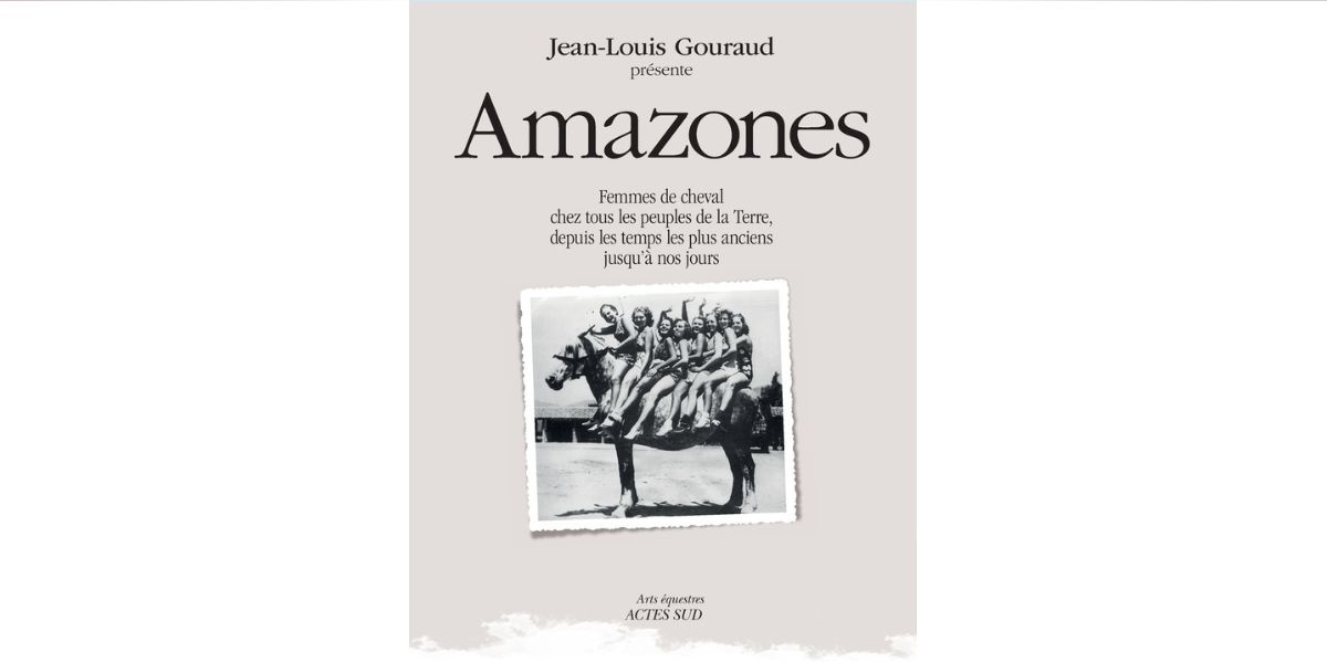 J'ai lu... Amazones, inventaire de 500 cavalières pionnières