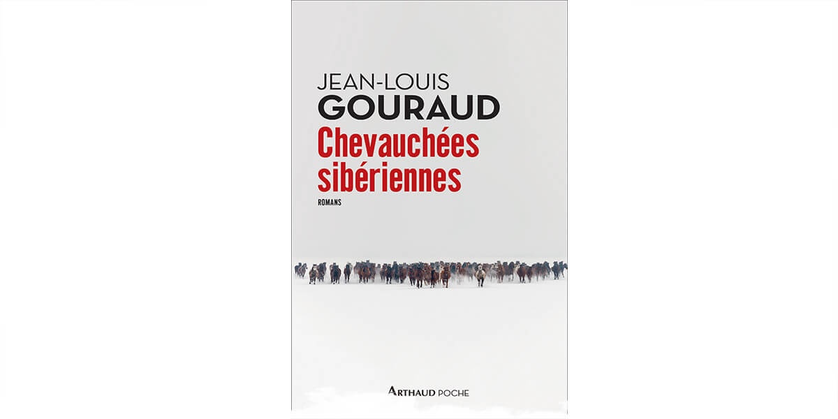 J'ai lu...  Chevauchées sibériennes, de Jean-Louis Gouraud