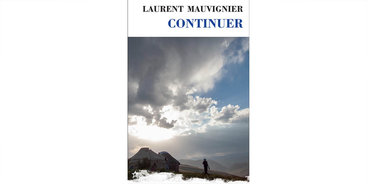J’ai lu… Continuer, de Laurent Mauvignier