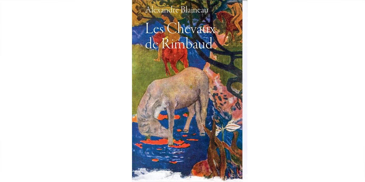 J'ai lu... Les Chevaux de Rimbaud