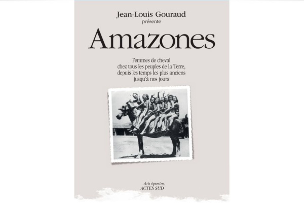 J'ai lu... Amazones, inventaire de 500 cavalières pionnières