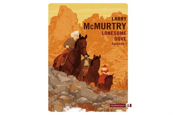 J’ai lu… Lonesome Dove de Larry McMurtry