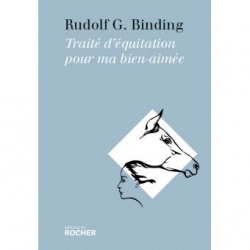 Traité d'équitation pour ma bien-aimée, de Rudolf G. Binding